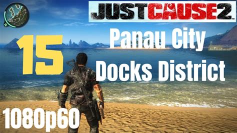 Just Cause 2 100% Episode 15 - Panau City Docks District - YouTube