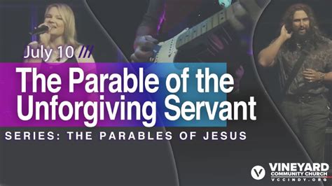 Part 2 - The Parable of the Unforgiving Servant | VINEYARD CHURCH