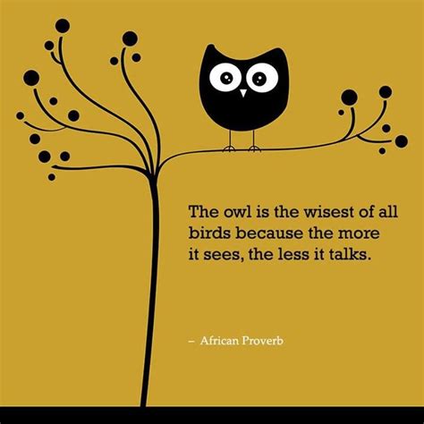 Owls are the wisest... Owl Quotes, Wise Quotes, Inspirational Quotes ...