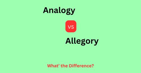 Analogy vs Allegory: What's the Difference?