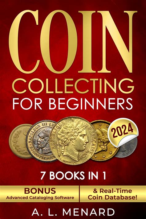 Coin Collecting for Beginners: A Broad Guide to Your Numismatic ...