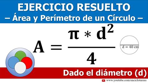 ÁREA Y PERÍMETRO DE UN CÍRCULO - Dado el diámetro - YouTube