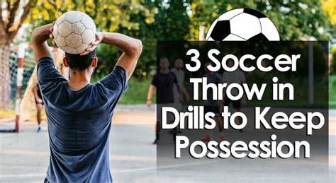 5 Soccer Throw-in Drills (2024 Update)