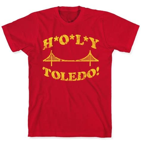 Holy Toledo T-Shirts | LookHUMAN