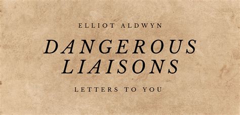 Dangerous Liaisons - Notes, Quotes, and Poems to Tote - Medium