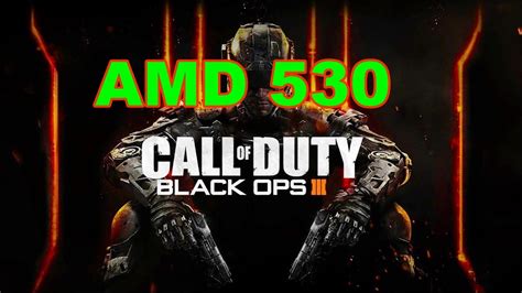 Call of Duty Black Ops 3 Gaming Amd Radeon 530 Benchmark - YouTube