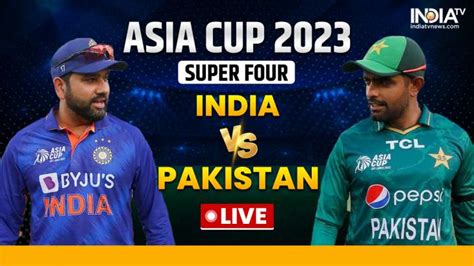 Asia Cup Live Ind Vs Pak Live Scores India Vs Pakistan Live | Hot Sex Picture