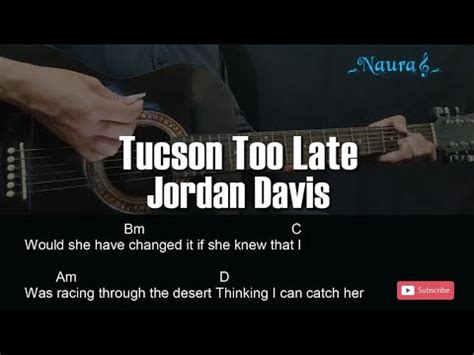 Jordan Davis - Tucson Too Late Guitar Chords Lyrics - YouTube