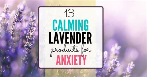 Lavender for Anxiety - How to Use Lavender to Calm Anxiety