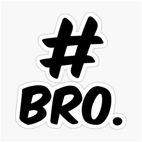 "# BRO" Sticker by MallsD | Redbubble