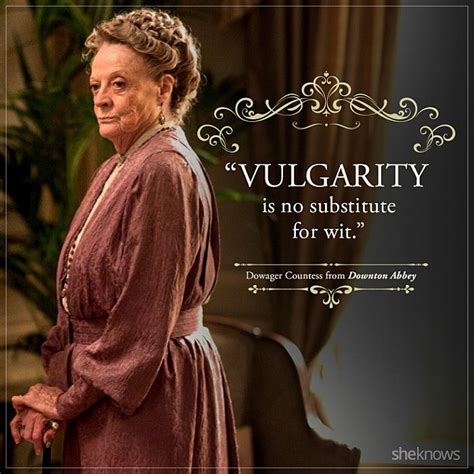 Dowager Countess' best quotes on Downton Abbey will live on in infamy | Downton abbey, Downton ...