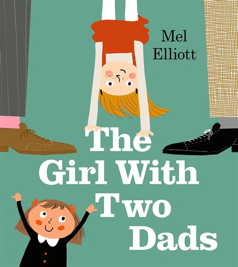 The Girl with Two Dads by Mel Elliott – The Book Nook