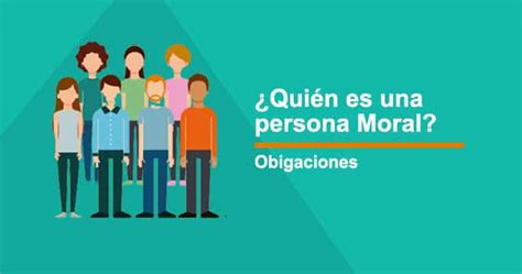 ¿Qué es una Persona Moral? Obligaciones y Tipos de Régimen