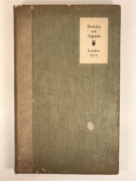 Pericles & Aspasia by Landor, Walter Savage: Good + Hardcover (1903 ...