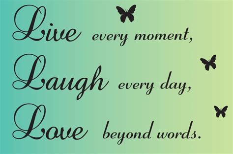 Live Every Moment Laugh Every Day Love Beyond Words Custom Wall Sticker ...