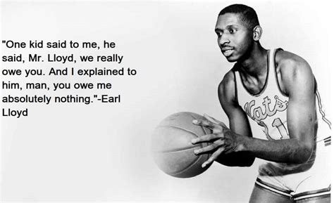 26 Most Inspiring Earl Lloyd Quotes | Inspirationalweb.org