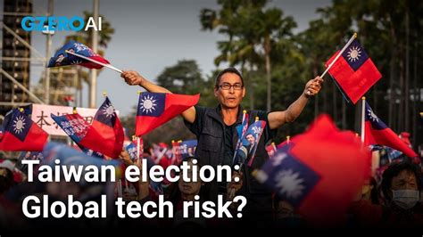 The Taiwan election and its AI implications - GZERO Media