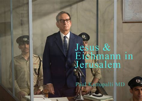 Jesus and Eichmann in Jerusalem – Defender's Voice