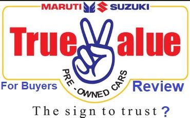 Maruti True Value Review. Important Facts before Buying Used Car in True Value