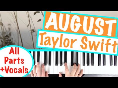 How to play AUGUST - Taylor Swift Piano Chords Accompaniment Tutorial ...