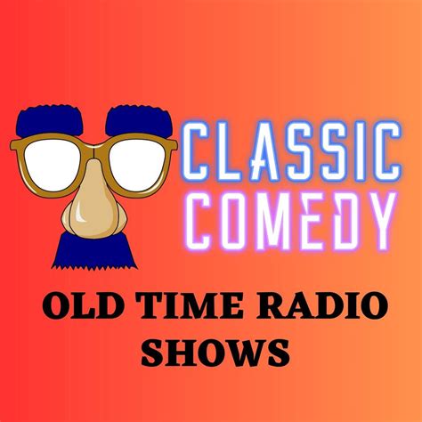 Comedy Classics Old Time Radio Podcast | iHeart