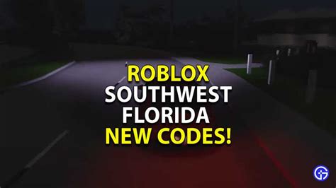 Southwest Florida Codes (May 2023) - Gamer Tweak