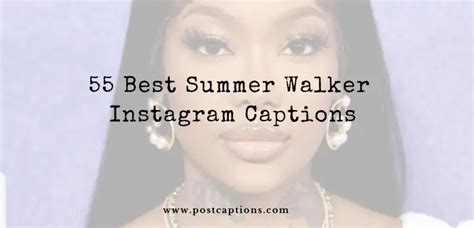 55 Best Summer Walker Instagram Captions - PostCaptions.com