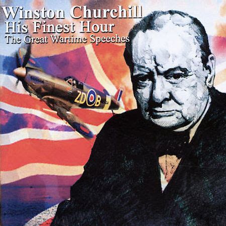 His Finest Hour: The Speeches of Winston Churchill by Winston Churchill ...