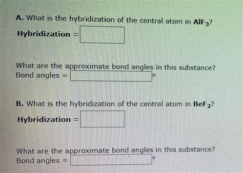 [ANSWERED] A. What is the hybridization of the central atom in AlF3 ...