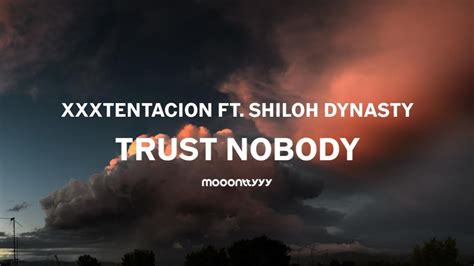 XxxTentacion Ft.Shiloh Dynasty - Trust Nobody ( Lyrics ) - YouTube