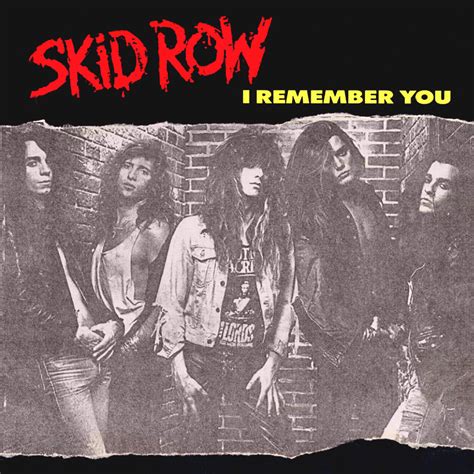 Skid Row – I Remember You Lyrics | Genius Lyrics