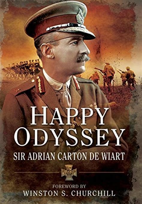 Happy Odyssey: Carton de Wiart, Sir Adrian: 9781844155392: Books - Amazon.ca