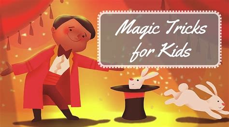 Magic Tricks For Kids - 7 Effective Tactics for Kids Performers