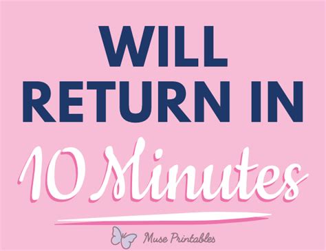 Printable Will Return In 10 Minutes Sign