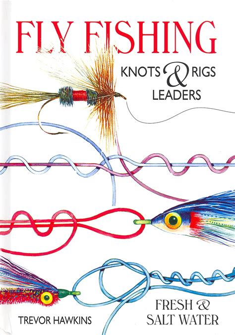 Fly Fishing Knots, Rigs & Leaders – Cardinal Publishers Group