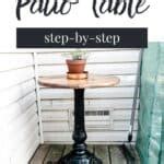Easy DIY Outdoor Patio Table with a Cast Iron Base
