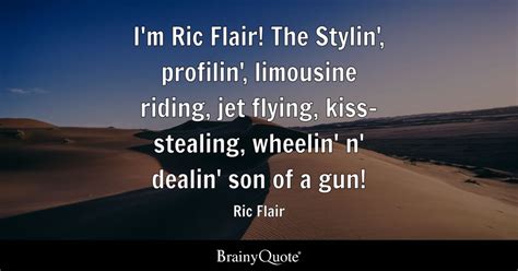 Ric Flair - I'm Ric Flair! The Stylin', profilin'...