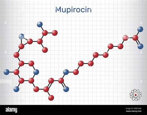 Mupirocin molecule. It is antibacterial ointment used to treat impetigo and skin infections ...