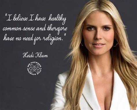 Heidi Klum Quote | Atheist quotes, Atheism, Atheist