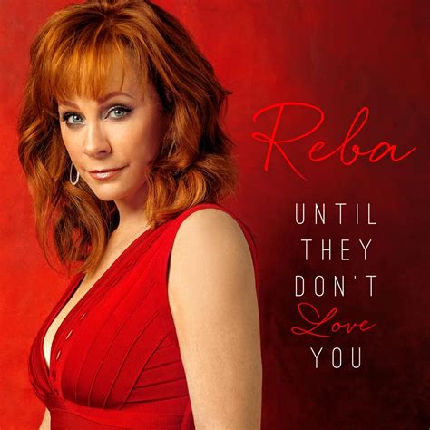 Reba McEntire – Until They Don't Love You Lyrics | Genius Lyrics