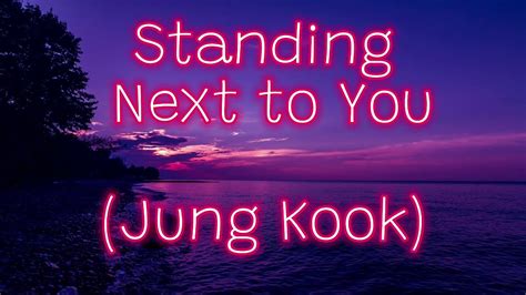 Standing Next To You - Jung Kook (Lyrics) - YouTube Music