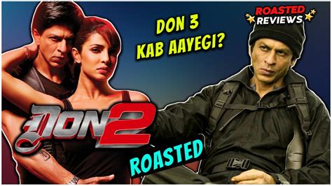 Don 2 Replayed | Ft. SRK & PC | Roasted Reviews - YouTube