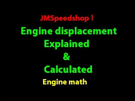 Engine Displacement Explained and Calculated .12. JMSpeedshop ! - YouTube