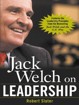 Jack Welch on Leadership by Robert Slater · OverDrive: ebooks ...