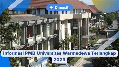 Informasi PMB Universitas Warmadewa Terlengkap 2023 | Danacita