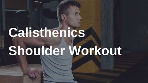 Calisthenics Shoulder Workout: 9 Best Shoulder Exercises