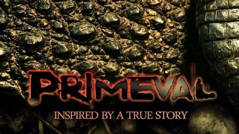 Primeval (film) - Alchetron, The Free Social Encyclopedia