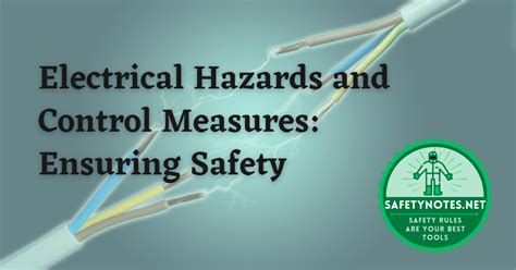 Electrical Hazards and Control Measures: Ensuring Safety