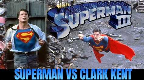 Superman III | Superman Vs Clark Kent Part 3 Of 3 Christopher Reeve - YouTube