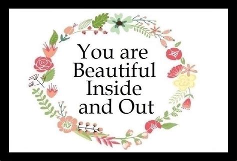 You Are Beautiful Inside and Out SayIt | Inspirational quotes | You are ...